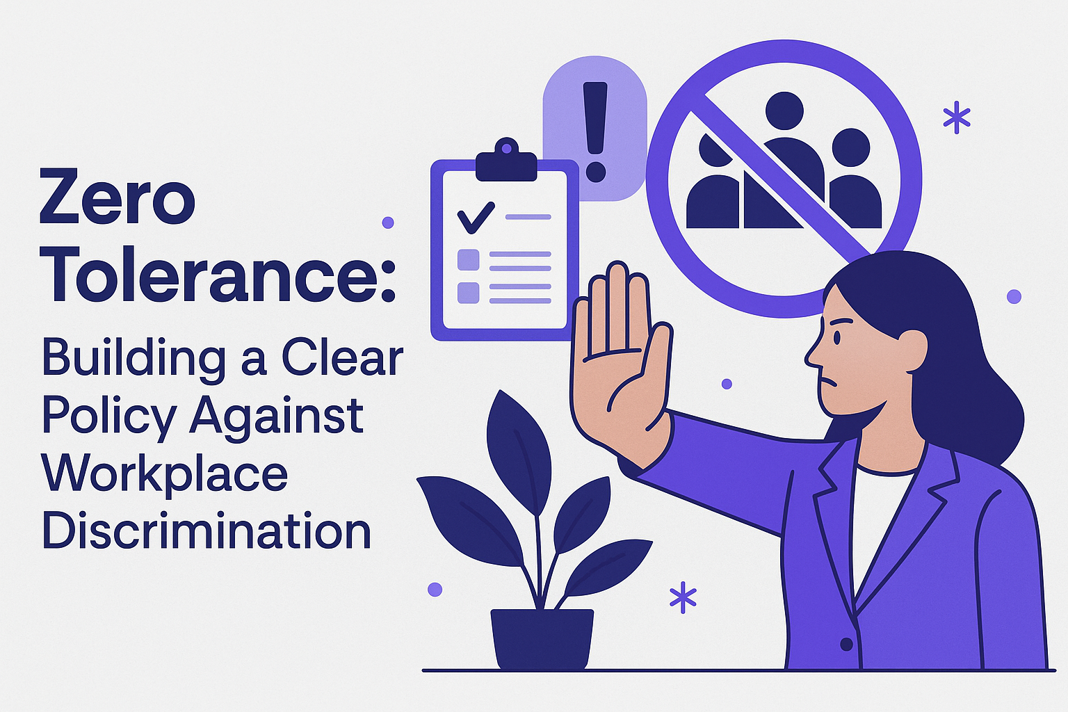 Zero tolerance: building a clear policy against workplace discrimination