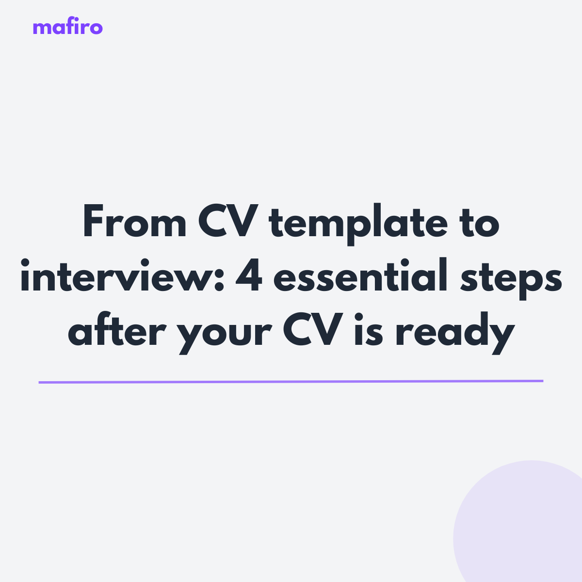 From CV template to interview: 4 essential steps after your CV is ready